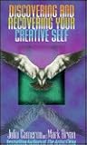 Discovering and Recovering Your Creative Self by Julia Cameron