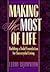 Making the Most of Life by Leroy Brownlow