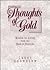 Thoughts of Gold: Wisdom fo...