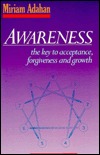 Awareness the Key to Acceptance, Forgiveness and Growth (Paperback)