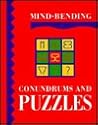 Mind Bending Conundrums and Puzzles Mind Bending Conundrums and Puzzles