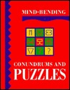 Mind Bending Conundrums and Puzzles (Hardcover)