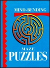 Mind-Bending Maze Puzzles (Hardcover)
