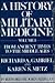 A History of Military Medicine: From Ancient Times to the Middle Ages (001) (Contributions in Military Studies)
