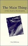 Main Thing: A New Look at Ecclesiastes