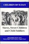 Children in Sudan: Slaves, Street Children and Child Soldiers