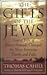 The Gifts of the Jews by Thomas Cahill