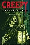 Creepy Classics III: More Hair-Raising Horror from the Masters of the Macabre