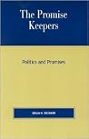 The Promise Keepers: Politics and Promises The Promise Keepers: Politics and Promises