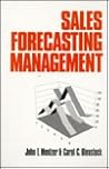 Sales Forecasting Management: Understanding the Techniques, Systems and Management of the Sales Forecasting Process