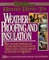 Popular Mechanics Home How to: Weatherproofing and Insulation