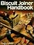 The Biscuit Joiner Handbook
