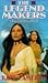 The Legend Makers