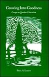 Growing into Goodness: Essays on Quaker Education