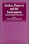 Justice, Property & the Environment: Social & Legal Perspectives