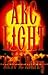 Arc Light by Eric L. Harry