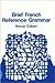 Brief French Reference Grammar