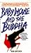 Baby Insane and the Buddha by Bob Spichen Baby Insane and the Buddha by Bob Spichen