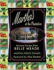 Martha's at the Plantation: Seasonal Recipes from Belle Meade (Hardcover)