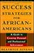 Success Strategies for African-Americans: A Guide to Personal and Professional Achievement