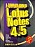 A Complete Guide to Lotus Notes 4.5
