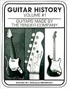 Guitar History: Guitars Made by the Fender Company