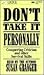Don't Take It Personally: Conquering Criticism and Other Survival Skills