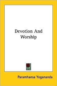 Devotion and Worship (Paperback)