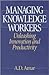 Managing Knowledge Workers: Unleashing Innovation and Productivity