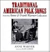 Traditional American Folk Songs from the Anne and Frank Warner Collection