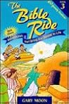 The Bible Ride - Book 3: A Week of Passion, an Eternity of Joy