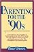 Parenting for the '90s