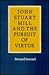 John Stuart Mill and the Pursuit of Virtue