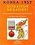 Situation Negative!: Korea 1952