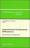 International Productivity Differences: Measurement and Explanations (Contributions to Economic Analysis)