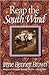 Reap the South Wind