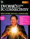 Dvorak's Guide to PC Connectio