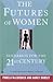 The Futures of Women: Scenarios for the 21st Century