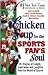 Chicken Soup for the Sports Fan's Soul by Jack Canfield Chicken Soup for the Sports Fan's Soul by Jack Canfield