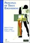 Principles of Tissue Engineering (Tissue Engineering Intelligence Unit) Principles of Tissue Engineering (Tissue Engineering Intelligence Unit)