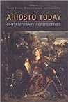 Ariosto Today: Contemporary Perspectives (Toronto Italian Studies)