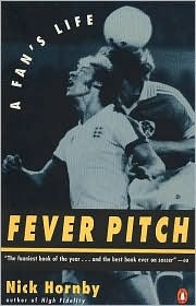 Fever Pitch: A Fan's Life