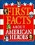 First Facts About American Heroes by David C. King