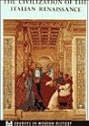 The Civilization of the Italian Renaissance: A Sourcebook