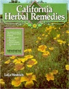 California Herbal Remedies: The History and Uses of Native Medicinal Plants (Paperback)