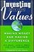 Investing with Your Values: Making Money and Making a Difference