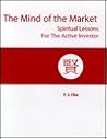 The Mind of the Market: Spiritual Lessons for the Active Investor