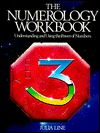 The Numerology Workbook: Understanding and Using the Powers of Numbers (Paperback)