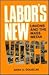 Labor's New Voice: Unions a...