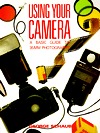 Using Your Camera: A Basic Guide to 35Mm Photography (Paperback)